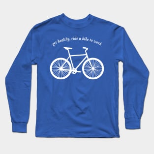 get healthy Long Sleeve T-Shirt